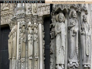 ESCULTURA GÓTICA EN FRANCIA
 