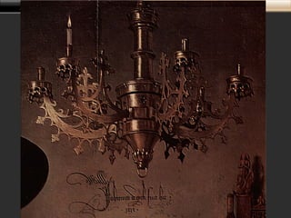 EL ESTILO FLAMENCO
Matrimonio Alnorfini (1434)
 