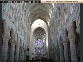 ARQUITECTURA GÓTICA EN FRANCIA
Catedral de Laon
(1155)
 