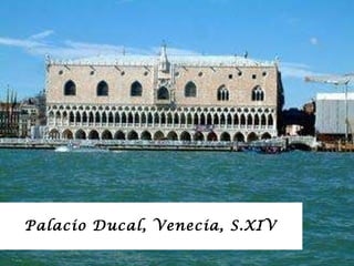 Palacio Ducal, Venecia, S.XIV 