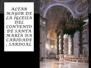 ALTAR MAYOR DE LA IGLESIA DEL CONVENTO DE SANTA MARÍA DA CARIDADE, SARDOAL . 