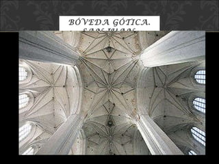 BÓVEDA GÓTICA. SAN JUAN, TOR ÙN . 
