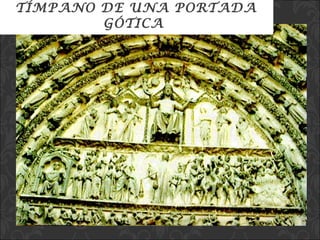 TÍMPANO DE UNA PORTADA GÓTICA  