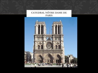 CATEDRAL NÔTRE DAME DE PARIS 