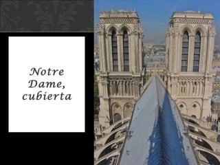 Notre Dame, cubierta 