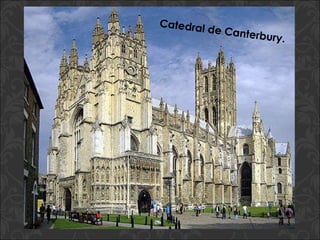 Catedral de Canterbury. 