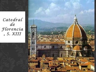 Catedral de Florencia, S. XIII 