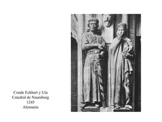 Conde Eckhart y Uta
Catedral de Naumburg
1245
Alemania
 