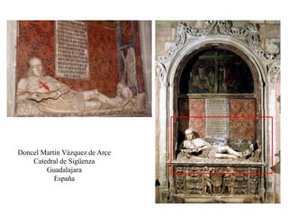 Doncel Martín Vázquez de Arce
Catedral de Sigüenza
Guadalajara
España
 