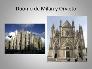 Duomo de Milán y Orvieto