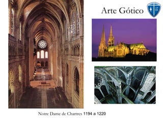 Arte Gótico Notre Dame de Chartres  1194 a 1220 