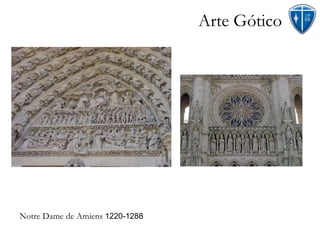 Arte Gótico Notre Dame de Amiens  1220-1288 