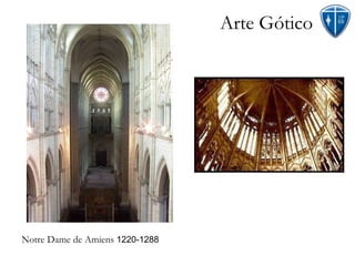 Arte Gótico Notre Dame de Amiens  1220-1288 