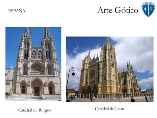 Arte Gótico Catedral de Burgos Catedral de Leon ESPAÑA 
