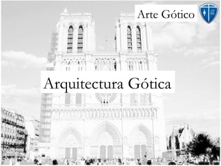 Arte Gótico Arquitectura Gótica 