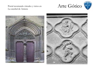 Arte Gótico Portal mostrando virtudes y vicios en La catedral de Amiens 