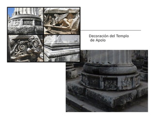 Decoración del Templo
de Apolo