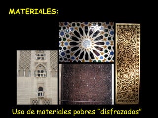 MATERIALES:

Uso de materiales pobres “disfrazados”

 