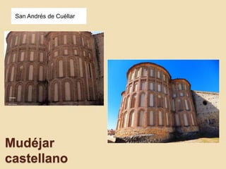 San Andrés de Cuéllar 
Mudéjar 
castellano 
 