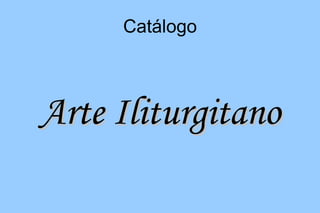 Catálogo



Arte Iliturgitano