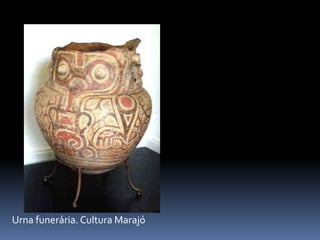 Urna funerária. Cultura Marajó
 