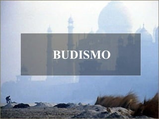 BUDISMO 
 