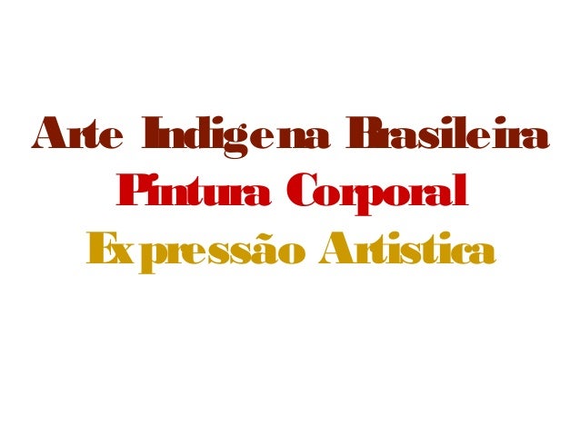 Arte Indígena: Pinturas, Cerâmicas e Plumagem
