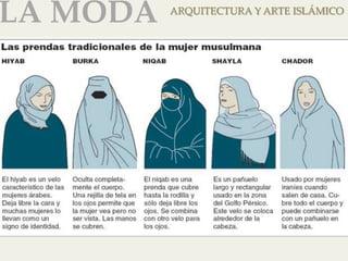 LA MODA 
ARQUITECTURA Y ARTE ISLÁMICO 
 