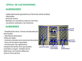 MAXURA
En la maxura destacan el
juego de arcos lobulados
y entrelazados, revestidos
de relieves con ataurique,
y las bóvedas de crucería
califal que cierran este
espacio, con nervios muy
gruesos que no se cruzan
en el centro.
 