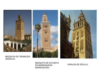 MEZQUITA DE BIB AL MARDUM (CRISTO DE LA LUZ) EN TOLEDO
De planta cuadrada, con
bóvedas califales originales en
cada uno de sus nueve
espacios. En la fachada de
ladrillo se mezclan arcos de
herradura y polilobulados.
 