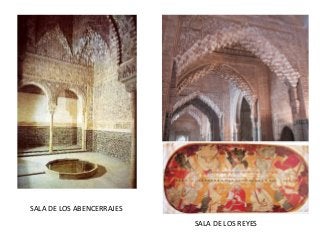 SALA DE LOS ABENCERRAJES
SALA DE LOS REYES
 