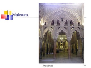 Arte islámico 25
Maksura.
 