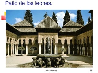 Arte islámico 49
Patio de los leones.
 