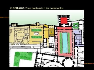 EL SERRALLO. Zona dedicada a las ceremonias
 