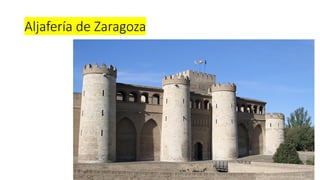 Aljafería de Zaragoza
 