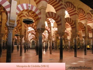 Mezquita de Córdoba (VIII-X)
 