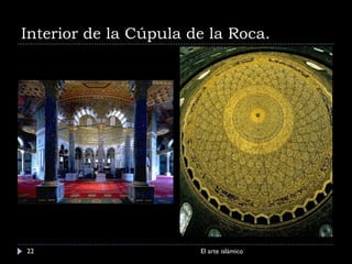 Interior de la Cúpula de la Roca. El arte islámico 
