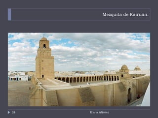 Mezquita de Kairuán. El arte islámico 