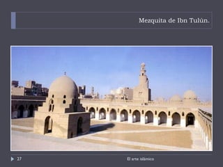 Mezquita de Ibn Tulún. El arte islámico 
