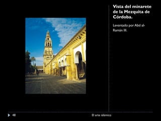 Vista del minarete de la Mezquita de Córdoba. Levantado por Abd al-Ramán III. El arte islámico 