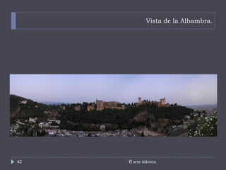 Vista de la Alhambra. El arte islámico 