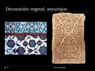 Decoración vegetal: ataurique. El arte islámico 