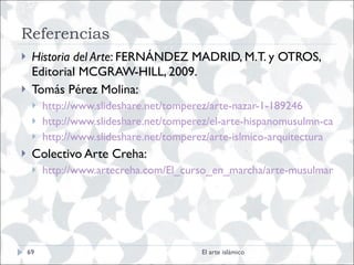 Referencias <ul><li>Historia del Arte : FERNÁNDEZ MADRID, M.T. y OTROS, Editorial MCGRAW-HILL, 2009.  </li></ul><ul><li>To...