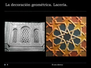 La decoración geométrica. Lacería. El arte islámico 