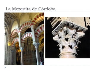 La Mezquita de Córdoba
 