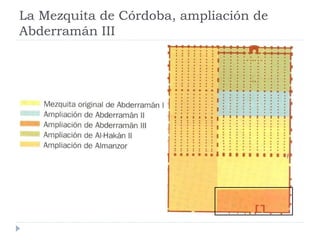 La Mezquita de Córdoba, ampliación de
Abderramán III
 