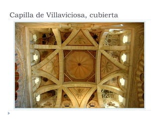 Capilla de Villaviciosa, cubierta
 