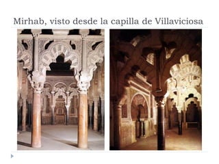 Mirhab, visto desde la capilla de Villaviciosa
 