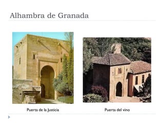 Alhambra de Granada




    Puerta de la Justicia   Puerta del vino
 