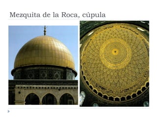 Mezquita de la Roca, cúpula
 